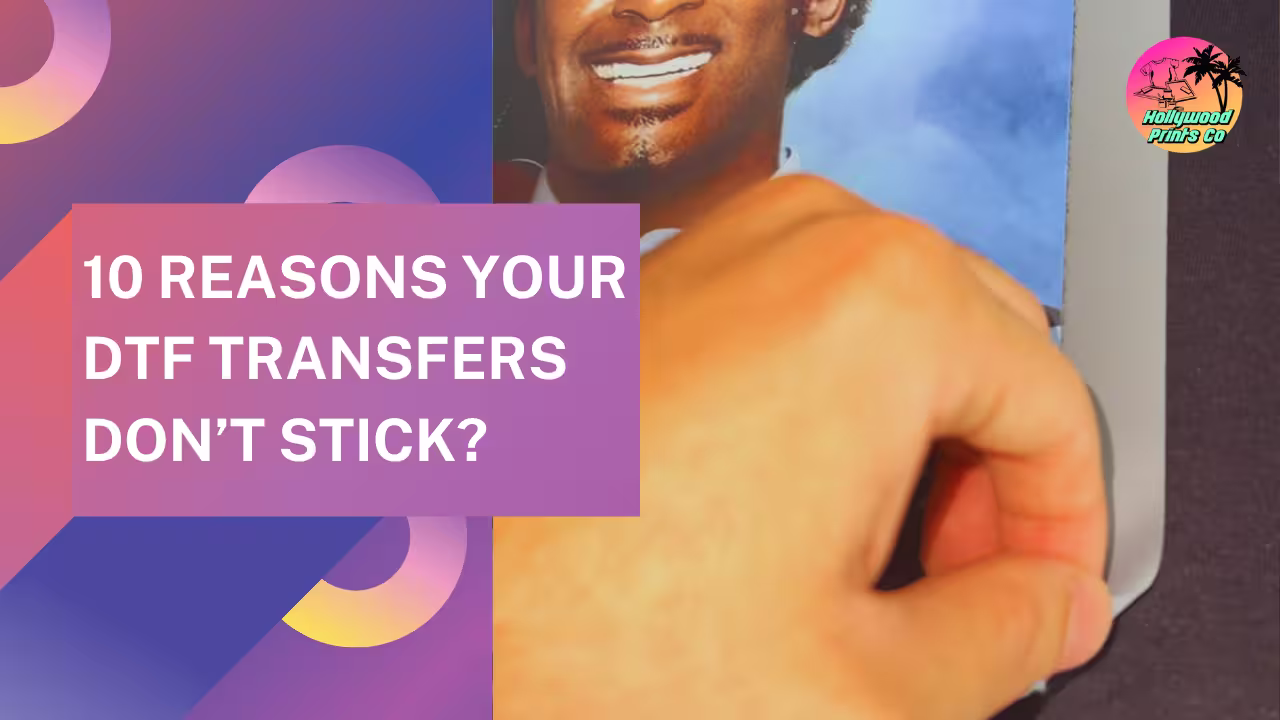 10 Reasons Why Your DTF Transfer Isn’t Sticking