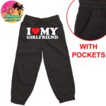 I love my girlfriend black sweatpants that come with pockets