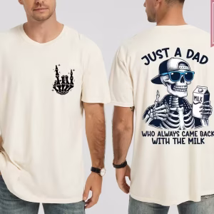Man wearing a Just A Dad Who Always Came Back With The Milk T-Shirt featuring a funny skeleton dad design, perfect Father’s Day gift and dad humor shirt.